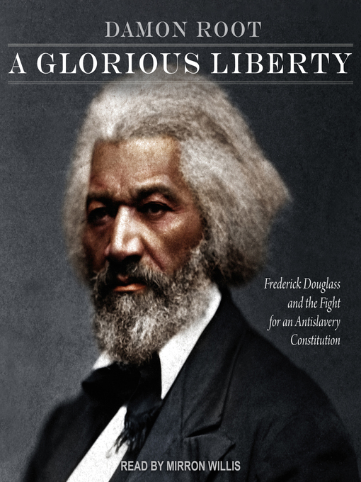 Title details for A Glorious Liberty by Damon Root - Available